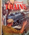 All About Trains by L.T.A. Robinson